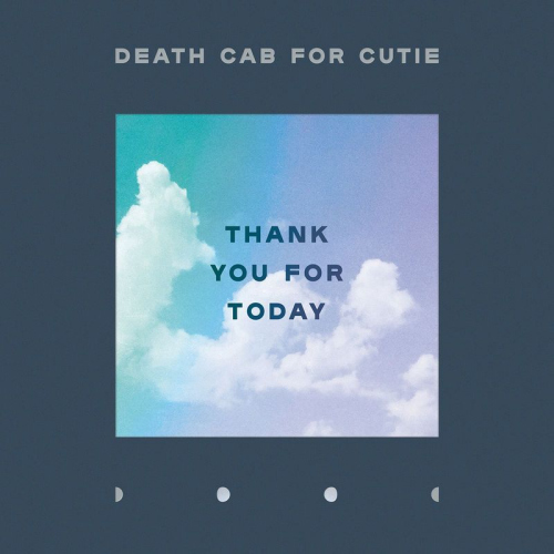 DEATH CAB FOR CUTIE - THANK YOU FOR TODAYDEATH CAB FOR CUTIE - THANK YOU FOR TODAY.jpg